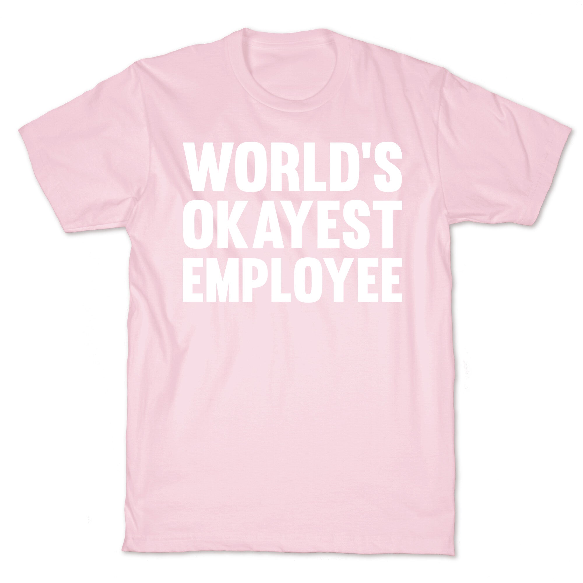 World's Okayest Employee T-Shirt